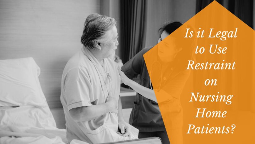 Image for Is it Legal to Use Restraint on Nursing Home Patients? post