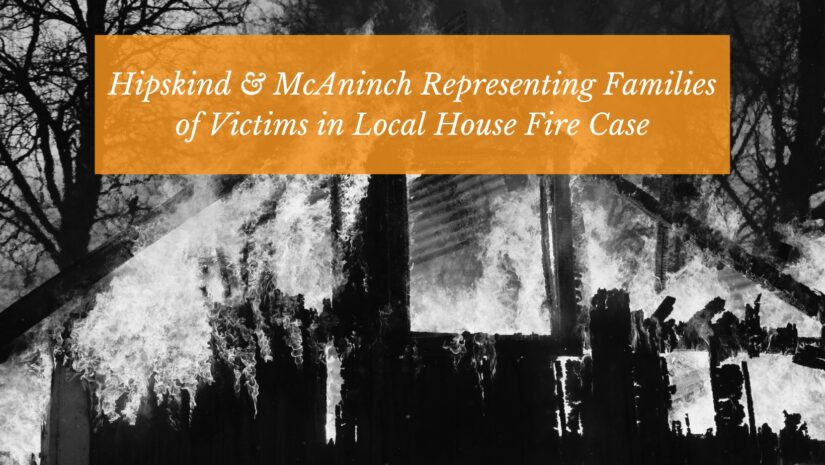 Image for Hipskind & McAninch Representing Families of Victims in Local House Fire Case post